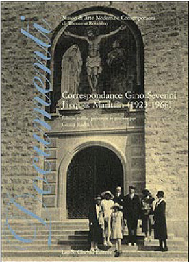 Correspondance. Gino Severini - Jacques Maritain (1923-1966) 